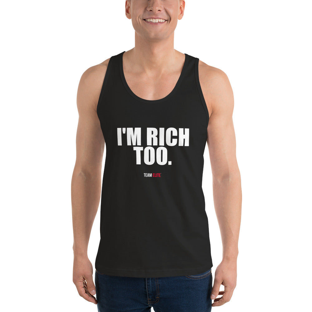 I'M RICH TOO | TEAM ELITE TANK | TRADEMARKED
