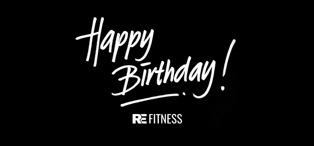 RE FITNESS BIRTHDAY WORKOUT
